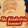 Ihr Kinderlein kommet - Eine Weihnachtsmärchensammlung für Kinder (Illustrierte Ausgabe)*e-artnow Discount