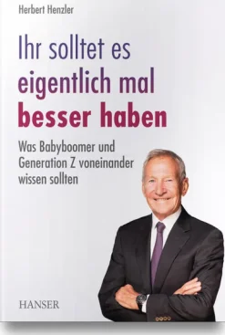 Hanser Fachbuchverlag Wirtschaft*Ihr solltet es eigentlich mal besser haben