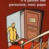Hachette Französische Bücher-Il a jamais tue personne, mon papa
