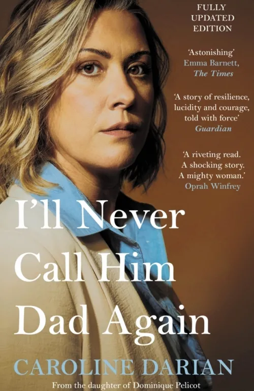 I'll Never Call Him Dad Again: By the daughter of Dominique and Gisèle Pelicot*Bonnier Books UK Outlet