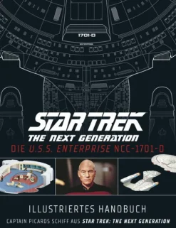 Cross Cult Militär*Illustriertes Handbuch: Die U.S.S. Enterprise NCC-1701-D / Captain Picards Schiff aus Star Trek: The Next Generation