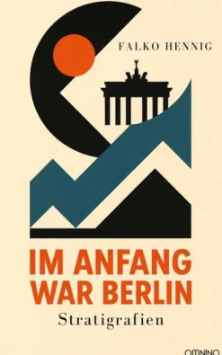 Omnino Verlag Geschichte|Geschichte*Im Anfang war Berlin