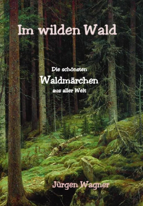 epubli Märchen & Sagen-Im wilden Wald