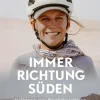 Delius Klasing Verlag Reiseberichte*Immer Richtung Süden