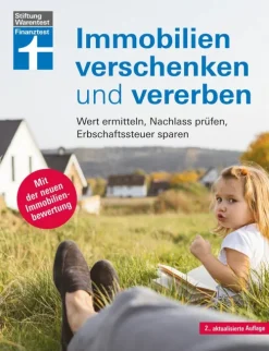Stiftung Warentest Geld & Finanzen-Immobilien verschenken und vererben - Steuer- und Erbrecht innerhalb und außerhalb der EU, Erbstreitigkeiten vermeiden