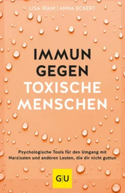 Graefe und Unzer Verlag Beziehungen & Sexualität-Immun gegen toxische Menschen