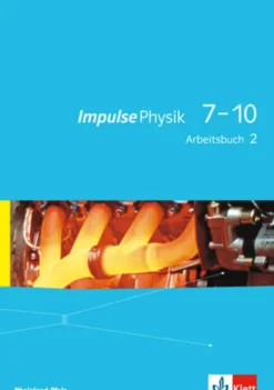 Klett Ernst /Schulbuch Nach Bundesländern·Rheinland-Pfalz-Impulse Physik 7-10. Arbeitsbuch 2. Lernjahr (Klasse 8 oder 9). Ausgabe für Rheinland-Pfalz