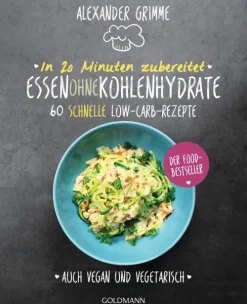 Penguin Random House Gesunde Ernährung-In 20 Minuten zubereitet: Essen ohne Kohlenhydrate