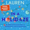 Piper Verlag GmbH Romantic Comedy-In a Holidaze - Ihr Weihnachtswunsch führt zu Gefühlschaos unterm Mistelzweig