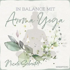 Windpferd Wellness & Entspannung-In Balance mit Aroma-Yoga