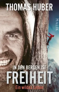 Piper Verlag GmbH Sport & Abenteuer*In den Bergen ist Freiheit