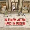Kinder Gerstenberg Verlag 10-12 Jahre-In einem alten Haus in Berlin