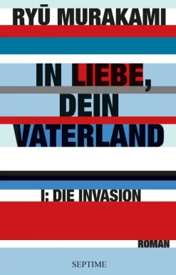 Septime Verlag Apokalypse / Postapokalypse-In Liebe, Dein Vaterland I