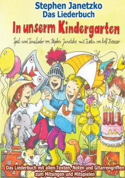 Verlag Stephen Janetzko Reime & Lieder*In unserm Kindergarten - Spielend leicht einsetzbare Spiel- und Tanzlieder