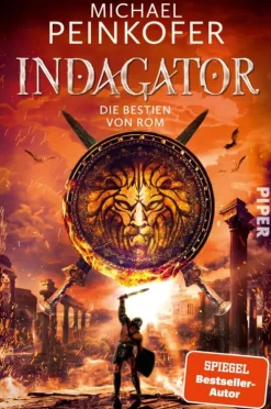 Piper ebooks Historische Fantasy*Indagator - Die Bestien von Rom