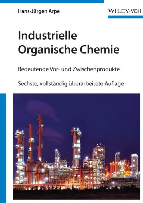 Industrielle Organische Chemie*Wiley-VCH GmbH