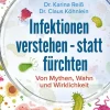 Infektionen verstehen - statt fürchten*Kopp Verlag Sale