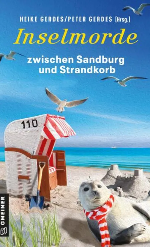 Gmeiner Verlag Kurzgeschichten & Anthologien-Inselmorde zwischen Sandburg und Strandkorb
