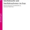 Lit Verlag Ethnologie-Intellektuelle und Intellektualismus im Iran