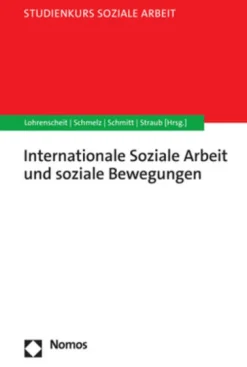 Internationale Soziale Arbeit und soziale Bewegungen*Nomos Verlags GmbH Hot