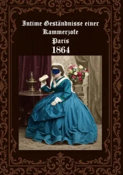 Intime Geständnisse einer Kammerzofe Paris 1864*BoD - Books on Demand Outlet