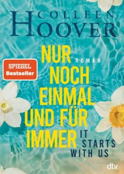 dtv Verlagsgesellschaft Romane & Erzählungen-It starts with us - Nur noch einmal und für immer
