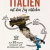 Italien mit dem Zug entdecken*Bruckmann Verlag Hot