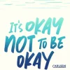 Kinder Carlsen Wissen & Sachbücher-It's okay not to be okay