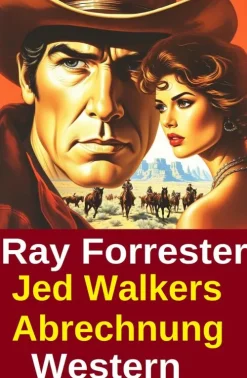 Uksak E-Books Wildwestromane-Jed Walkers Abrechnung: Western