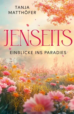 AMRA Verlag Wellness & Entspannung-JENSEITS - EINBLICKE INS PARADIES
