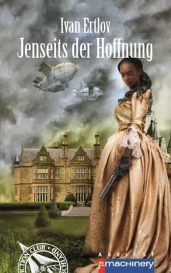 p.machinery Steampunk*JENSEITS DER HOFFNUNG
