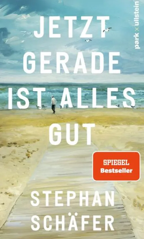 Jetzt gerade ist alles gut*park x ullstein Best