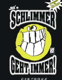 BoD - Books on Demand Cartoons-JM's Schlimmer geht immer!