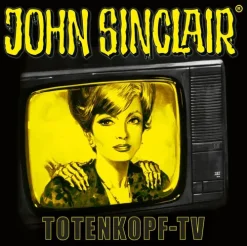 Lübbe Audio Krimis & Thriller·Klassische Horrorgeschichten|Krimis & Thriller·Horror Gegenwart-John Sinclair - Totenkopf-TV
