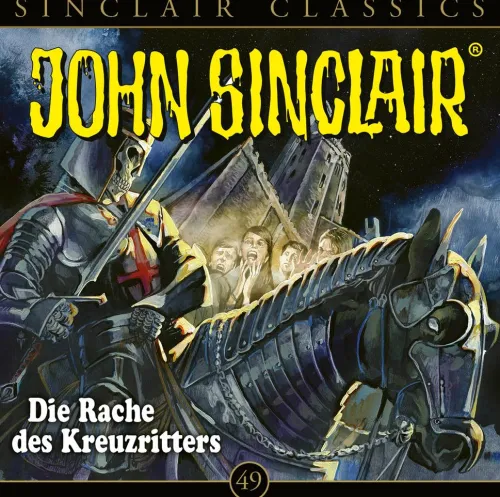 Lübbe Audio Krimis & Thriller·Klassische Horrorgeschichten-John Sinclair Classics - Folge 49. Die Rache des Kreuzritters