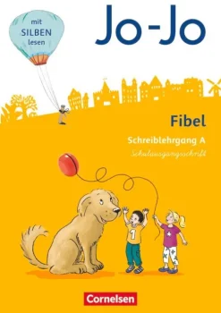 Jo-Jo Fibel 1. Schuljahr - Allgemeine Ausgabe - Neubearbeitung 2016. Schreiblehrgang A in Schulausgangsschrift*Cornelsen Verlag GmbH Online