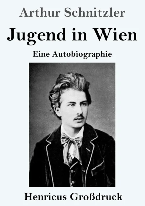 Henricus - Edition Deutsche Klassik GmbH, Berlin Großdruck*Jugend in Wien (Großdruck)