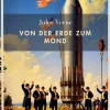 LIWI Literatur- und Wissenschaftsverlag Weltraumerforschung*Jules Verne: Von der Erde zum Mond. Vollständige Neuausgabe