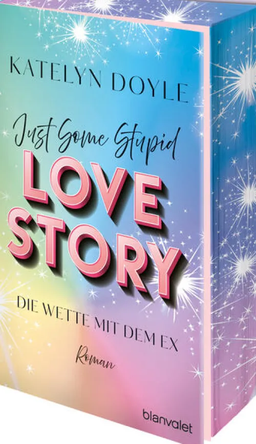 Blanvalet Taschenbuchverl Humor-Just Some Stupid Love Story - Die Wette mit dem Ex