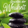 Edition XXL Weisheiten*Juwelen der Weisheit