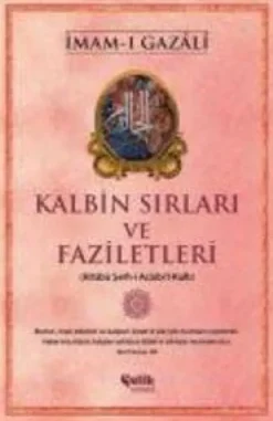 Kalbin Sirlari ve Faziletleri*Celik Yayinevi New