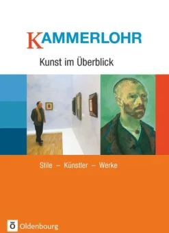 Oldenbourg Schulbuchverl. Nach Fächern·Musik|Nach Fächern·Kunst*Kammerlohr - Kunst im Überblick