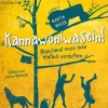 Kinder Silberfisch Kinder- & Jugendbücher·Liebe-Kannawoniwasein 1: Kannawoniwasein - Manchmal muss man einfach verduften