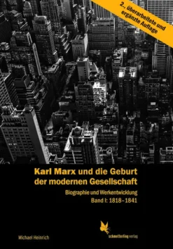 Schmetterling Verlag GmbH Politik & Arbeit-Karl Marx und die Geburt der modernen Gesellschaft Bd. 1, 1818 bis 1841