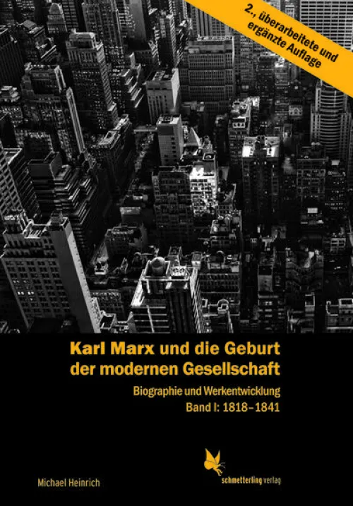 Schmetterling Verlag GmbH Politik & Arbeit-Karl Marx und die Geburt der modernen Gesellschaft Bd. 1, 1818 bis 1841