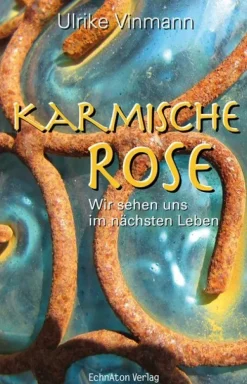 Karmische Rose*EchnAton Verlag New