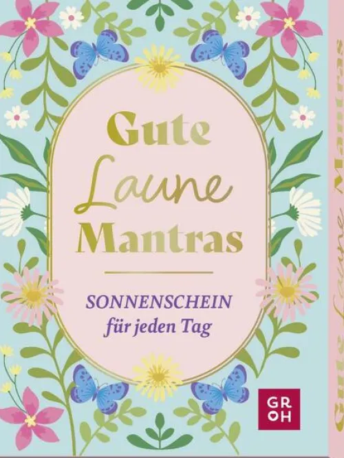 Groh Verlag Lebensfreude|Glück & Wünsche*Kartenset: Gute-Laune-Mantras