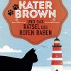 beTHRILLED Tierkrimis-Kater Brown und das Rätsel des Roten Raben