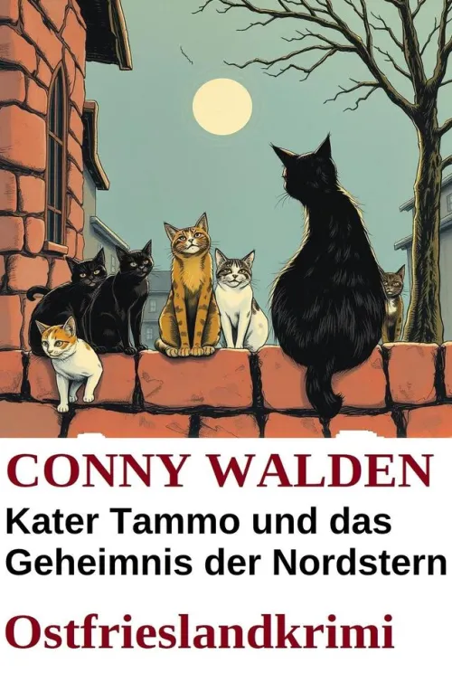 Uksak E-Books Cosy Crime*Kater Tammo und das Geheimnis der Nordstern: Ostfrieslandkrimi