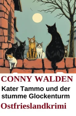 Kater Tammo und der stumme Glockenturm: Ostfrieslandkrimi*Uksak E-Books Best